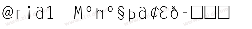 Arial Monospaced字体转换